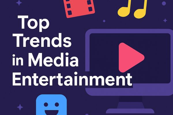 Top Media Entertainment Trends Changing Online Viewing
